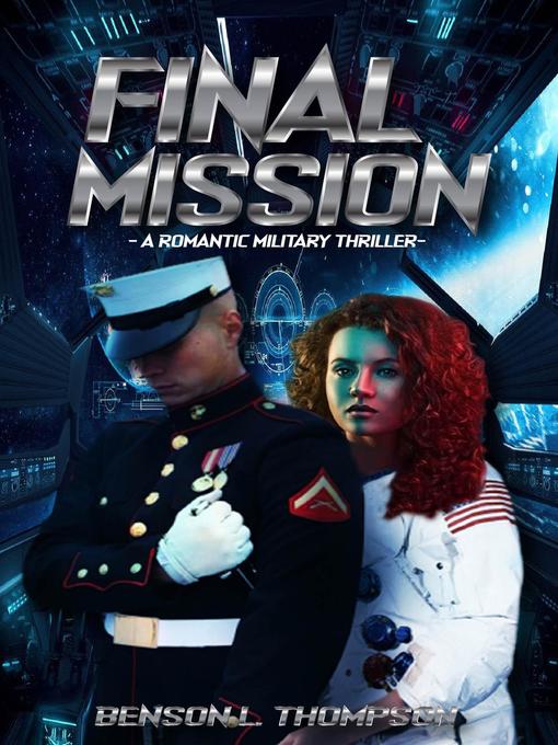 Title details for Final mission -A Romantic Military Thriller- by Benson Thompson - Available